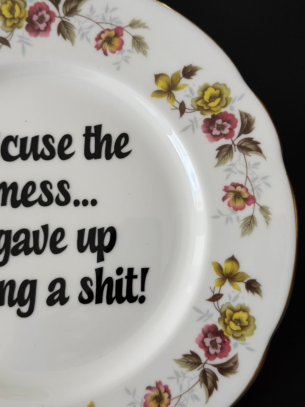 Excuse The Mess.. I Gave Up Giving A Shit, Decorative Bone China Plate, Cheeky Home Decor Gift