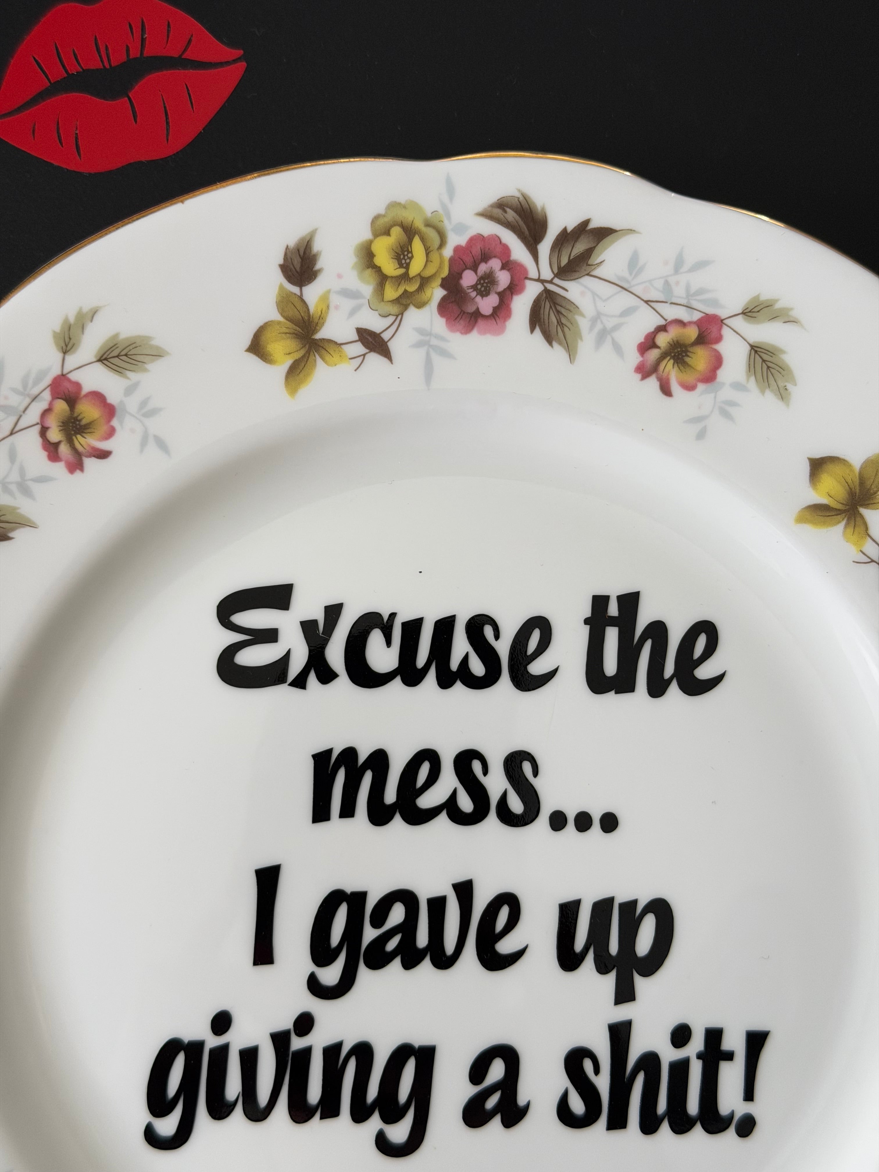 Excuse The Mess.. I Gave Up Giving A Shit, Decorative Bone China Plate, Cheeky Home Decor Gift