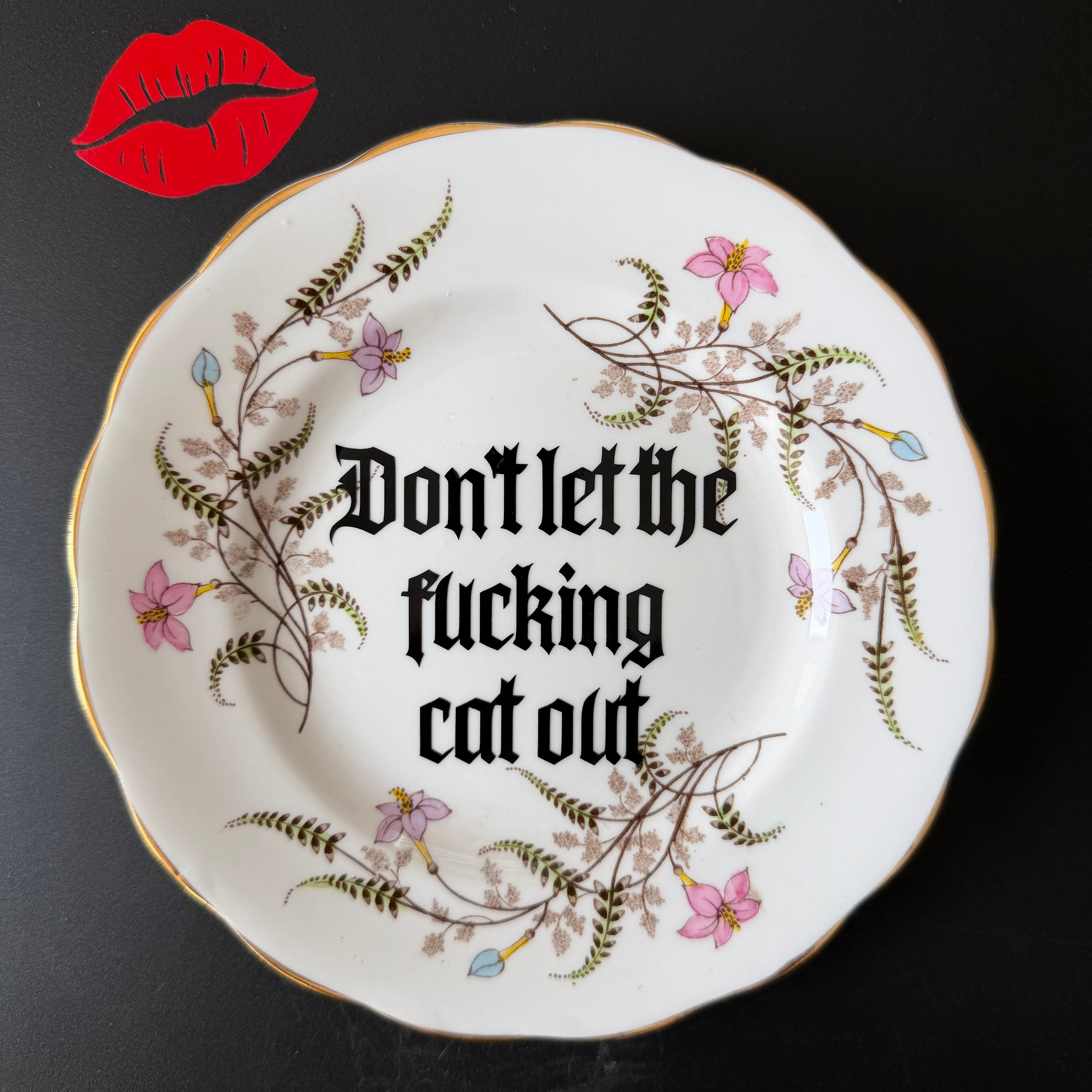 Don't Let The Fucking Cat Out, Upcycled Vintage Bone China Plate