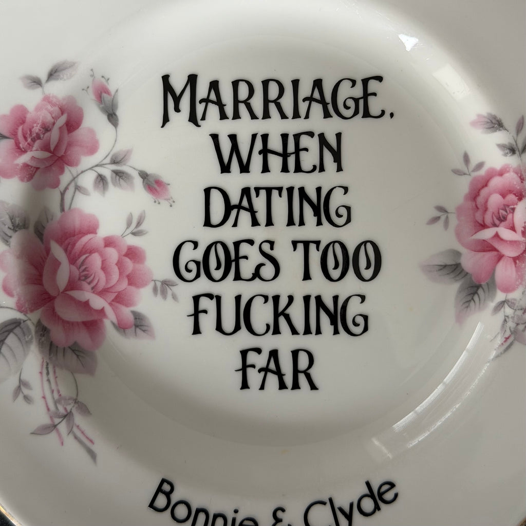 Marriage When Dating Goes Too Fucking Far, Personalised Wedding Gift, Upcycled Vintage Plate