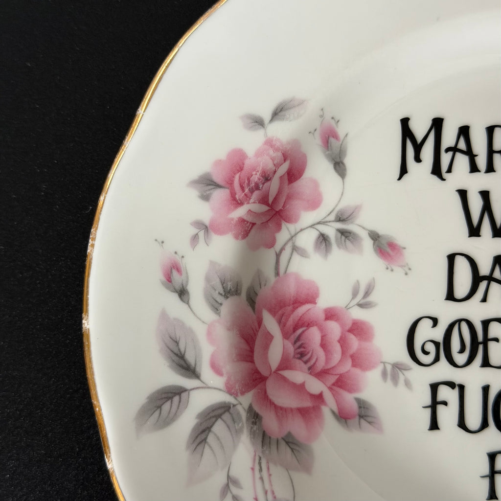 Marriage When Dating Goes Too Fucking Far, Personalised Wedding Gift, Upcycled Vintage Plate