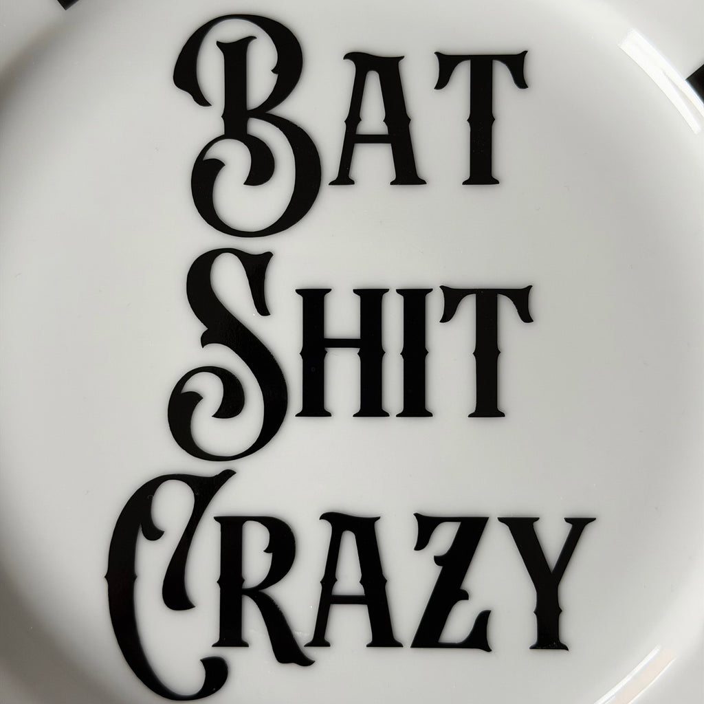 Bat Shit Crazy Plate, Funny Sweary Decor, Alternative Gothic Plate, Dark Humour Gift, Modern Statement Decor