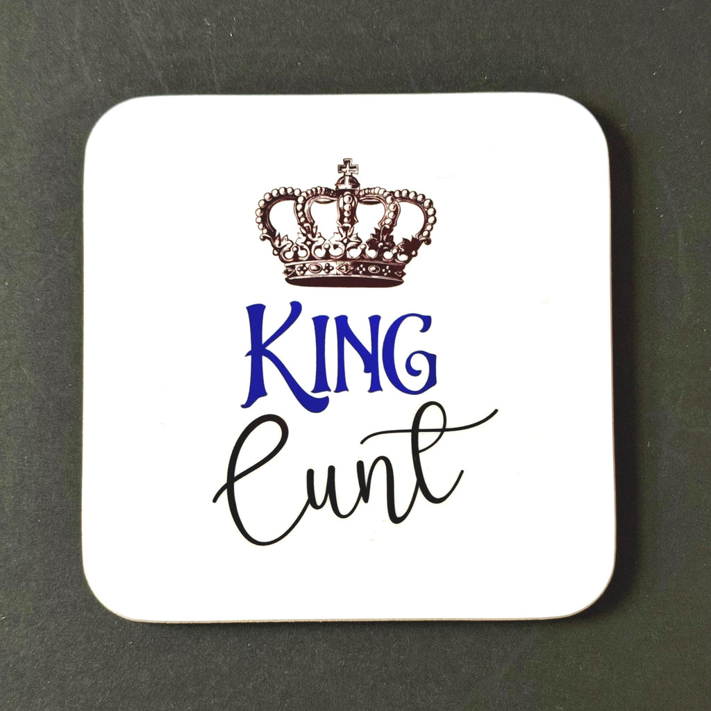 King Cunt Coaster, Father's Day Gift, Christmas, Birthday, Rude Funny Drinks Coaster Present - Queen Cunt also available on another listing