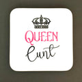 Queen Cunt Coaster, Christmas, Birthday Gift, Rude Funny Drinks Coaster Present
