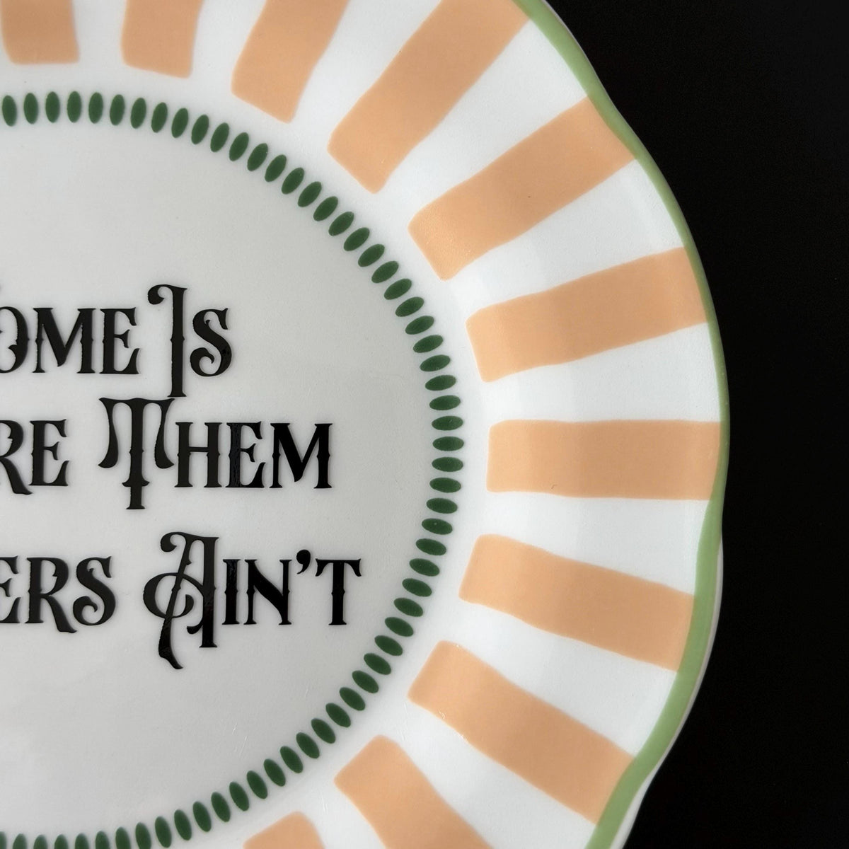 Home Is Where Them Fuckers Ain't, Funny Porcelain Plate