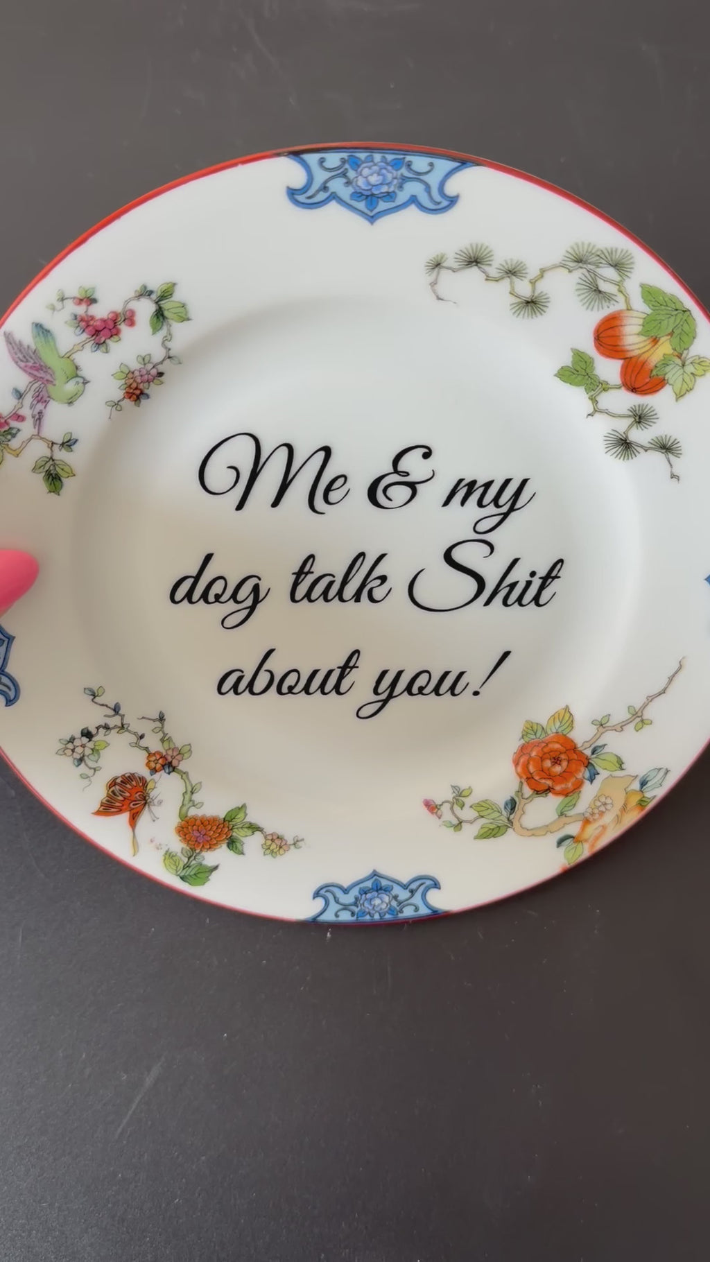 Me & My Dog Talk Shit About You, Vintage Plate